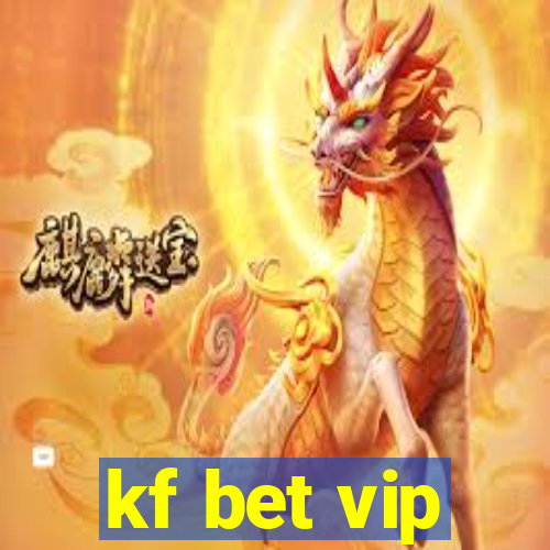 kf bet vip